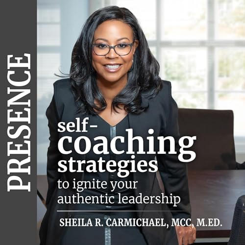 Presence by Sheila R. Carmichael MCC MEd episode artwork