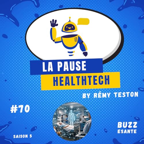 #70 - IA et impact syst&eacute;mique du syst&egrave;me de sant&eacute; : une transformation en profondeur