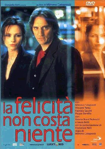 La Felicità Non Costa Niente