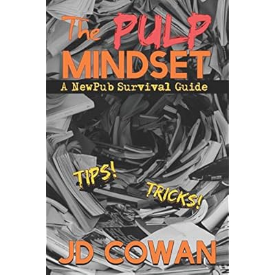 The Pulp Mindset: A NewPub Survival Guide