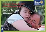  La legge «Dopo di noi»: istruzioni per l\'uso. Una vita da vivere. Ediz. speciale