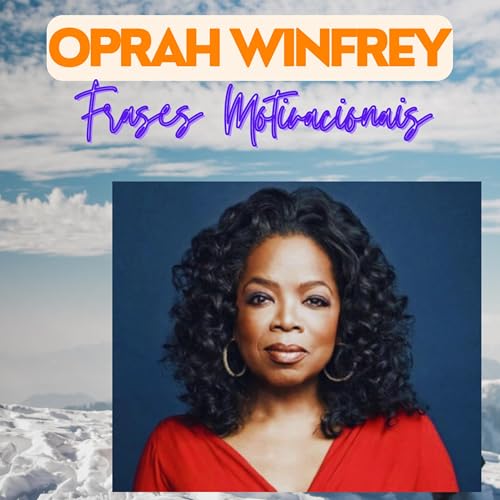 Frases Motivacionais (Oprah Winfrey) - #23
