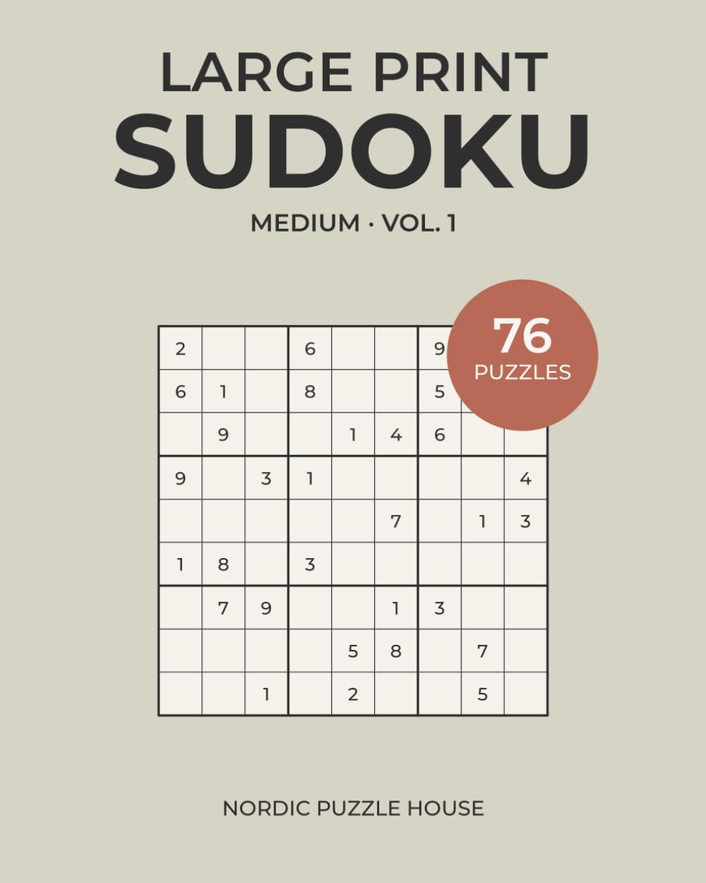 Large Print Medium Sudoku: 76 Puzzles with Solutions for Seniors and Adults (The Nordic Puzzle House Large Print Sudoku Booklet Series)