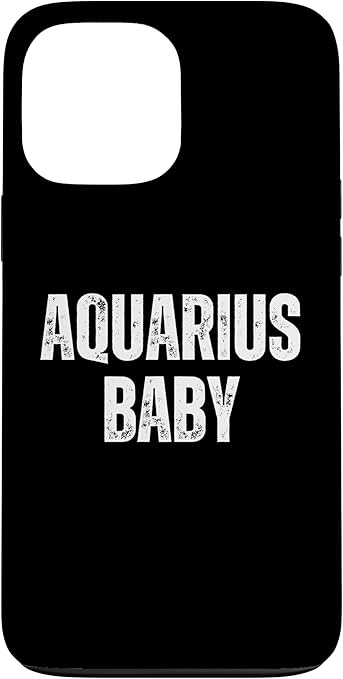 iPhone 13 Pro Max Aquarius Baby Birthday Horoscope Zodiac Sign Case