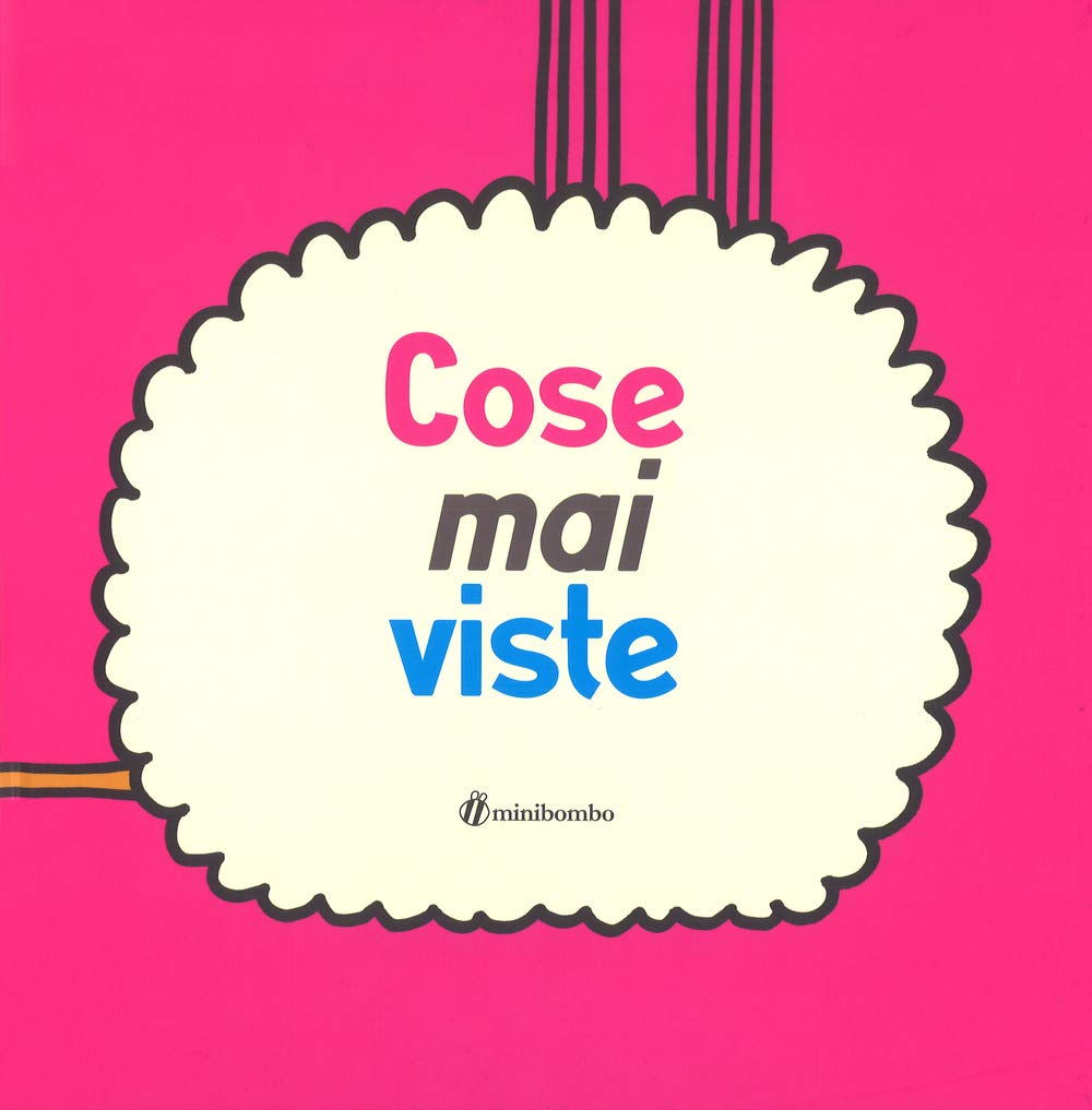 Cose Mai Viste. Ediz. Illustrata - 4