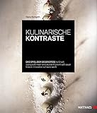  Kulinarische Kontraste: Das Spiel der Gegensätze