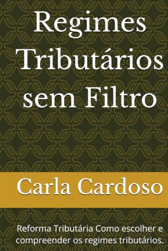 Regimes Tributários sem Filtro: Reforma Tributária Como escolher ...