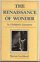 The Renaissance of Wonder in Children's Literature 090393728X Book Cover