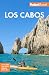 Produktbild Fodor's Los Cabos: with Todos Santos, La Paz & Valle de Guadalupe (Full-color Travel Guide)