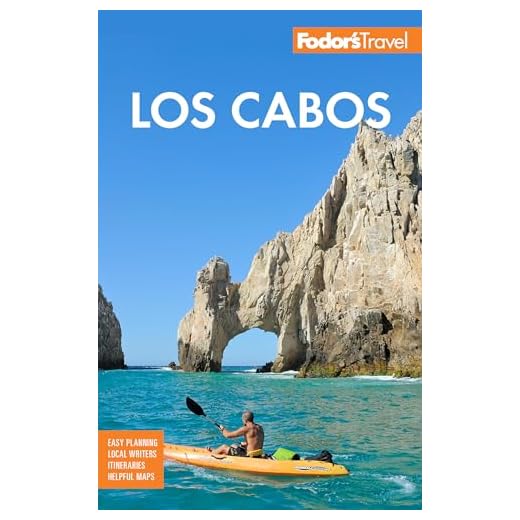 Fodor's Los Cabos: with Todos Santos, La Paz & Valle de Guadalupe (Full-color Travel Guide)
