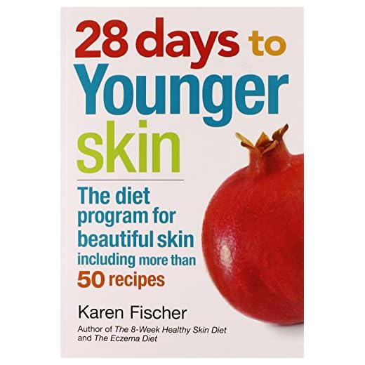28 Days to Younger Skin: The Diet Program for Beautiful Skin