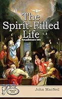 The Spirit-Filled Life: First Published in 1894 1502745593 Book Cover