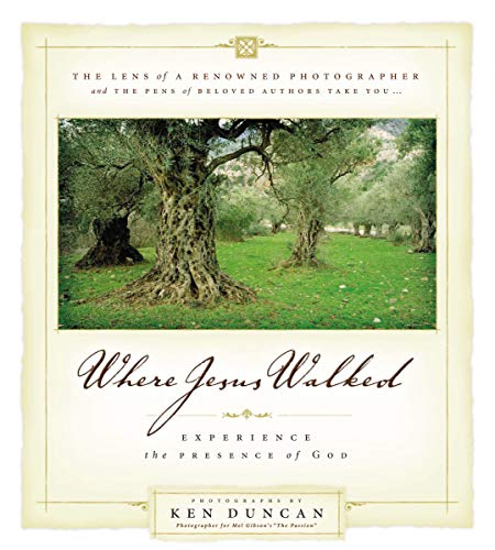 Where Jesus Walked: A Photographic Journey Through the Holy Land