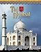 Taj Mahal: India's Majestic Tomb (Castles, Palaces & Tombs (Hardcover))
