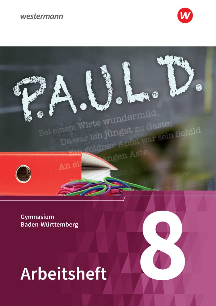 P.A.U.L. D. (Paul) 8. Arbeitsheft. Gymnasien. Baden-Württemberg u.a.: Persönliches Arbeits- und Lesebuch Deutsch