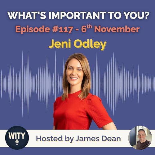 #117 What's Important to Jeni Odley - Kindness, Boundaries & Emotional Healing cover art