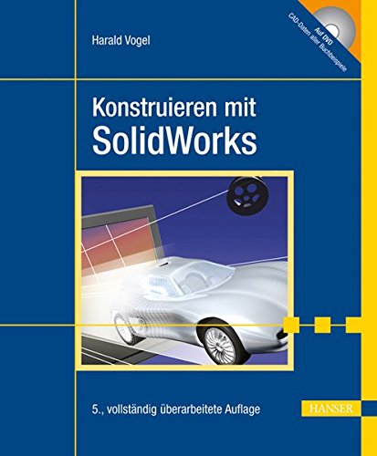 Konstruieren mit SolidWorks Konstruieren mit SolidWorks