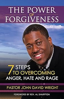 Paperback The Power of Forgiveness: 7 Steps to Overcoming Anger, Hate and Rage Book