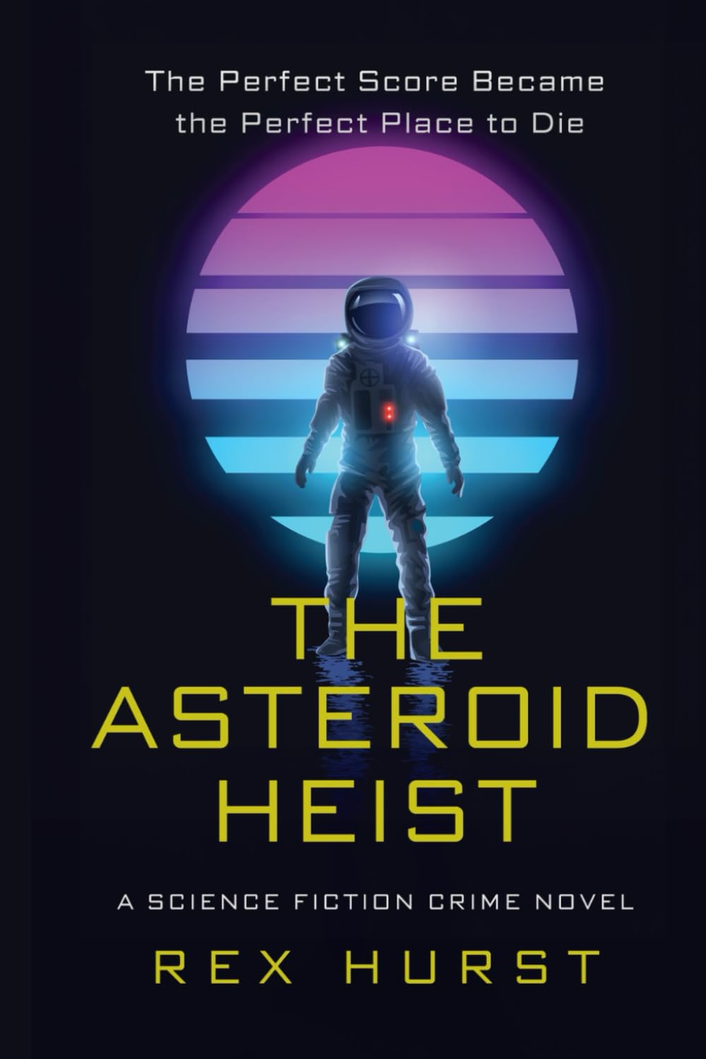 The Asteroid Heist: A Science Fiction Crime Novel (Wounded Galaxy Series)