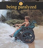 Being Paralyzed (Imagine (Vero Beach, Fla.).) 1571033785 Book Cover