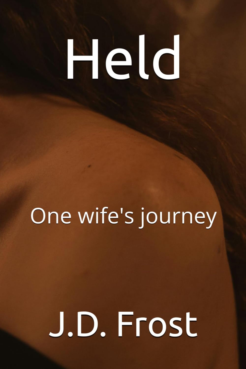 Held: One wife's journey