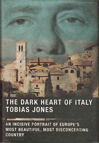 The Dark Heart of Italy 0865477000 Book Cover