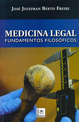 Medicina Legal. Fundamentos Filosóficos