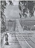 Highway Dharma Letters: Two Buddhist Pilgrims Write to Their Teacher