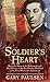 Soldier's Heart: Being the Story of the Enlistment and Due Service of the Boy Charley Goddard in the First Minnesota Volunteers