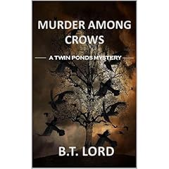 Murder Among Crows Audiolibro Por B.T. Lord arte de portada