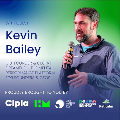 Mind Matters 2025: Mastering the Inner Game with Mental Performance Coach Kevin Bailey