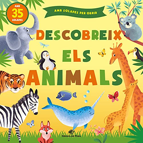Descobreix els animals: Contes infantils amb solapes - 1 a 4 anys: 2 (Contes per aprendre tocant)