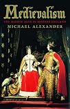 Medievalism: The Middle Ages in Modern England