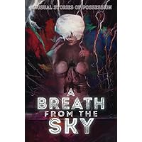 A Breath from the Sky
