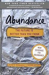 Abundance: The Future Is Better Than You Think (Exponential Technology Series)
