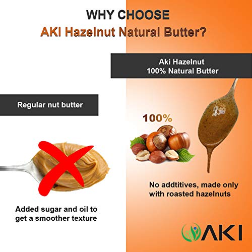AKI Natural Hazelnut Butter Nut Unsweetened Sugarfree No Added Salt or Oil Low Sodium Vegan Keto Paleo Low Carb 1 Ingredient Pure Roasted Hazelnuts No Additives Great Dose of Proteins & Healthy Fats