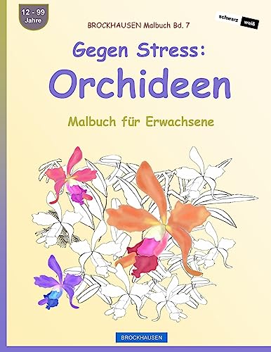 BROCKHAUSEN Malbuch Bd. 7 - Anti-Stress: Orchideen: Malbuch für Erwachsene (German Edition)