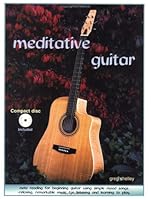 Meditative Guitar : 27 remarkable mood songs for beginning guitar 0967214424 Book Cover