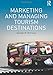 Marketing and Managing Tourism Destinations