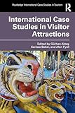  International Case Studies in Visitor Attractions (Routledge International Case Studies in Tourism) (English Edition)
