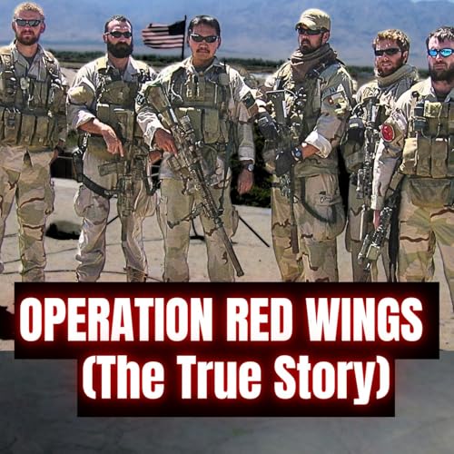 Operation Red Wings: What Actually Happened | Ed Darack & Ross Schneiderman | Ep. 404