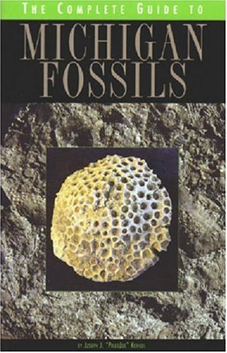 The Complete Guide to Michigan Fossils