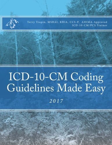 ICD-10-CM Coding Guidelines Made Easy: 2017 Paperback – September 26, 2016