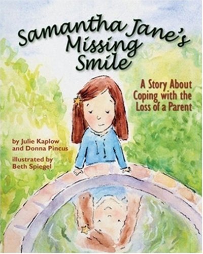 Télécharger Samantha Jane's Missing Smile: A Story About Coping With the Loss of a Parent PDF