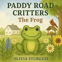 Paddy Road Critters: The Frog 1967791376 Book Cover