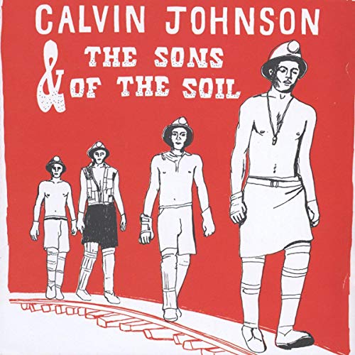 Calvin Johnson And The Sons Of The Soil