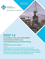 KDD 14 Vol 2 20th ACM SIGKDD Conference on Knowledge Discovery and Data Mining 1450332714 Book Cover