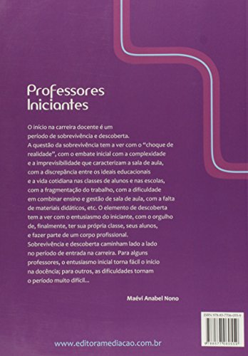 Professores Iniciantes. O Papel da Escola em Sua Formação