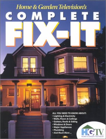 Home & Garden Television\'s Complete Fix-It