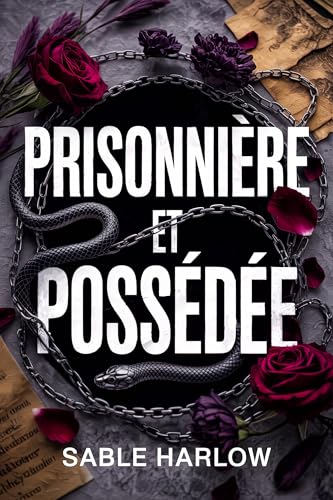 Prisonnière et Possédée : L'Intégrale: Dark Captive Romance (Claimed & Caged)